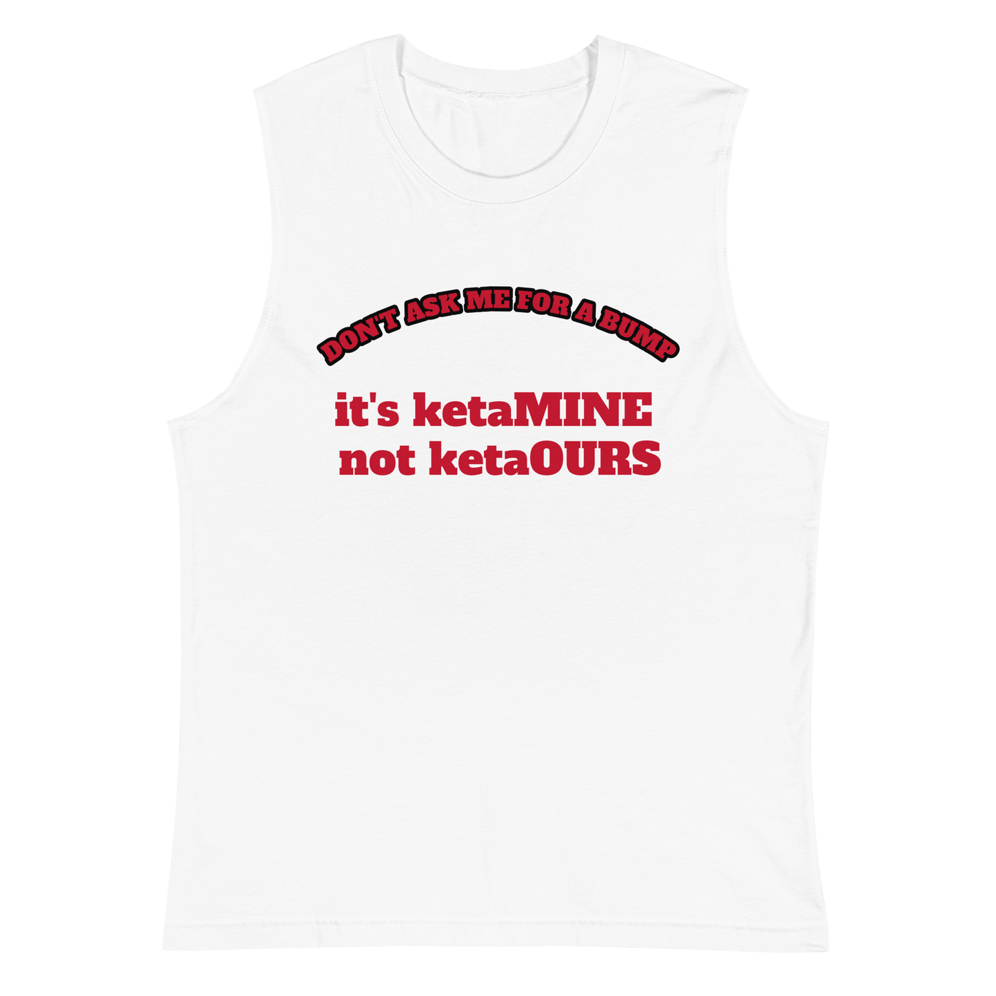 ketaMINE Muscle tank