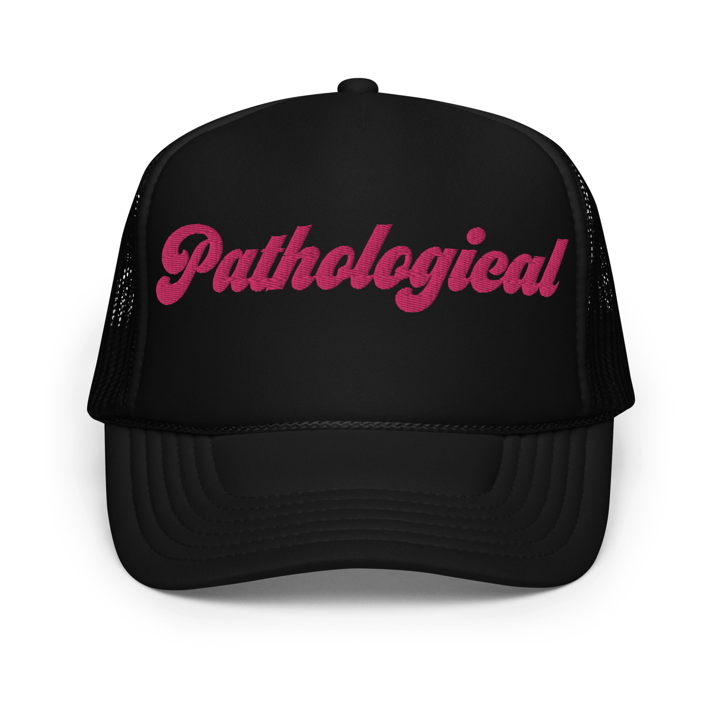 PATHOLOGICAL FOAM TRUCKER