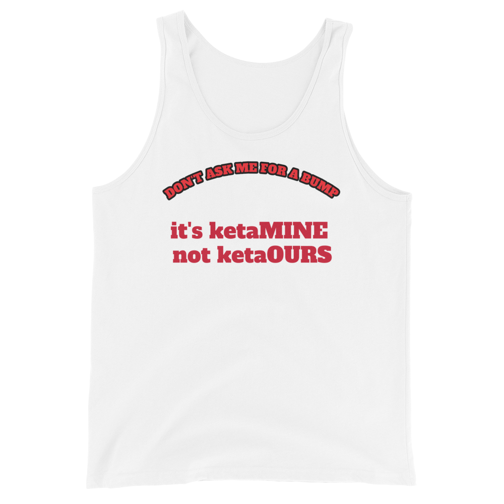 ketaMINE tank